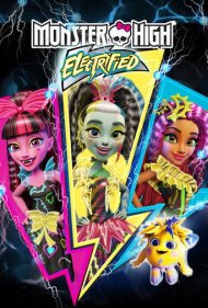 Monster High: Electrified 2017