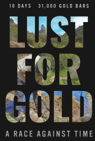 دانلود فیلم Lust for Gold: A Race Against Time سال 2021 - ولع طلا: مسابقهای با زمان