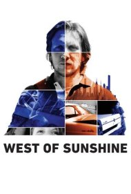 دانلود فیلم West of Sunshine سال 2017 - غرب سان شاین