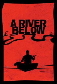 دانلود فیلم A River Below سال 2017 - رودی در پاییندست
