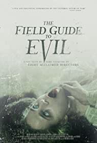 دانلود فیلم The Field Guide to Evil سال 2018 - صحراي هدايت شده به سمت شيطان