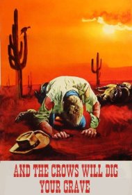 And the Crows Will Dig Your Grave 1971