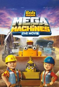 دانلود دوبله فارسی فیلم Bob the Builder: Mega Machines سال 2017