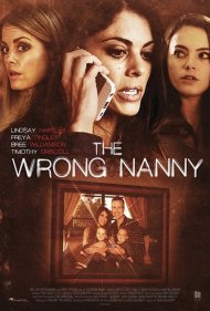 دانلود فیلم The Wrong Nanny سال 2017 - پرستار بچه اشتباهی