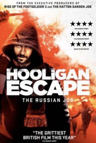 دانلود فیلم Hooligan Escape The Russian Job سال 2018