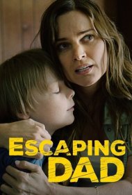 دانلود فیلم Escaping Dad سال 2017 - فرار از پدر