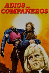 دانلود فیلم Adios Compañeros سال 1971 - خداحافظ رفقا