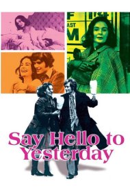 دانلود فیلم Say Hello to Yesterday سال 1971 - به دیروز سلام کن