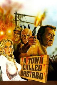 دانلود فیلم A Town Called Bastard سال 1971 - شهری به نام حرامزاده