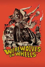 دانلود فیلم Werewolves on Wheels سال 1971 - گرگنماها بر فراز چرخها