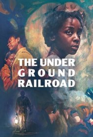 دانلود فیلم The Underground Railroad سال 2021 - راه‌آهن زیرزمینی