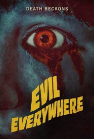 دانلود فیلم Evil Everywhere سال 2019 - شرارت در همه‌جا