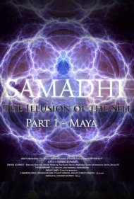 Samadhi Part 1: Maya, the Illusion of the Self 2017