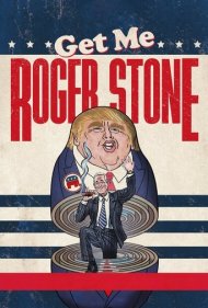 دانلود فیلم Get Me Roger Stone سال 2017 - راجر استون را برای من بیاورید