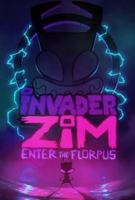 دانلود دوبله فارسی فیلم Invader ZIM: Enter the Florpus سال 2019 - مهاجم زیم: ورود به فلورپوس