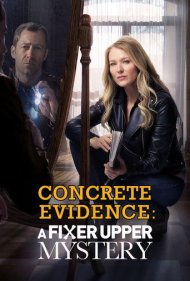 دانلود فیلم Concrete Evidence: A Fixer Upper Mystery سال 2017 - مدرک عینی: معمای بازسازی