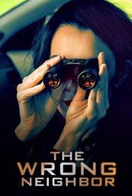 دانلود فیلم The Wrong Neighbor سال 2017 - همسایه اشتباهی