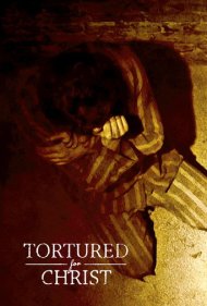 دانلود فیلم Tortured for Christ سال 2018 - شکنجه‌شده برای مسیح