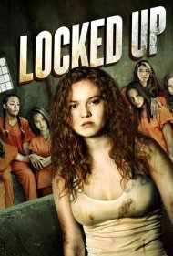 دانلود فیلم Locked Up سال 2017 - قفل شده است