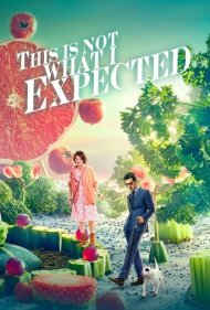 دانلود فیلم This Is Not What I Expected سال 2017 - این چیزی نیست که انتظار داشتم