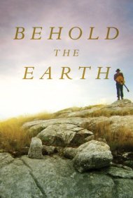 دانلود فیلم Behold the Earth سال 2017 - زمین را بنگر