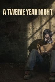 دانلود فیلم A Twelve-Year Night سال 2018 - یک شب دوازده ساله