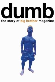دانلود فیلم Dumb: The Story of Big Brother Magazine سال 2017 - احمق: داستان مجله بیگ برادر