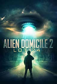 دانلود فیلم Alien Domicile 2: Lot 24 سال 2018