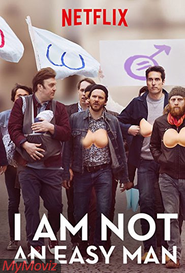 دانلود فیلم I Am Not an Easy Man سال 2018 - من مرد ساده ای نیستم