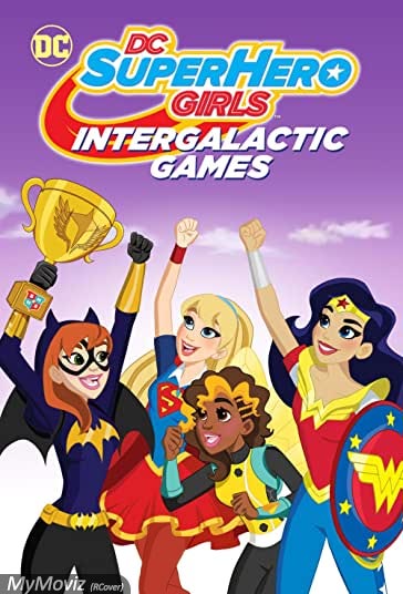 دانلود فیلم DC Super Hero Girls: Intergalactic Games سال 2017