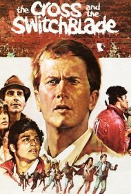 دانلود فیلم The Cross and the Switchblade سال 1970 - صلیب و چاقوی ضامندار