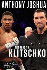 دانلود فیلم Anthony Joshua: The Road to Klitschko سال 2017 - آنتونی جاشوا: جاده کلیچکو