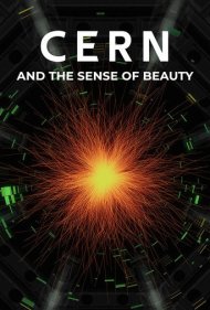 دانلود فیلم Cern and the Sense of Beauty سال 2017 - سرن و حس زیبایی