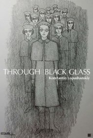دانلود فیلم Through the Black Glass سال 2019 - از میان شیشه سیاه