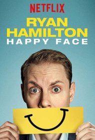 دانلود فیلم Ryan Hamilton: Happy Face سال 2017 - رایان همیلتون: چهره شاد