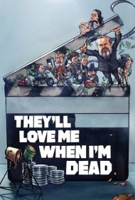 دانلود فیلم They'll Love Me When I'm Dead سال 2018 - وقتی بمیرم دوستم خواهند داشت
