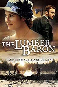 دانلود دوبله فارسی فیلم The Lumber Baron سال 2019 - ارباب الوار