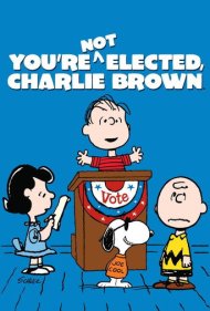 دانلود فیلم You're Not Elected, Charlie Brown سال 1972 - تو انتخاب نشدی، چارلی براون