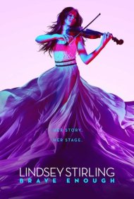 دانلود فیلم Lindsey Stirling: Brave Enough سال 2017 - لیندزی استرلینگ: به اندازه کافی شجاع