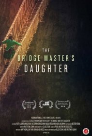 دانلود فیلم The Bridge Master's Daughter سال 2018 - دختر استاد پلساز