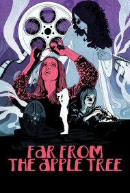دانلود فیلم Far from the Apple Tree سال 2019 - دور از درخت سیب