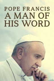 دانلود فیلم Pope Francis: A Man of His Word سال 2018 - پاپ فرانسیس: مرد عمل