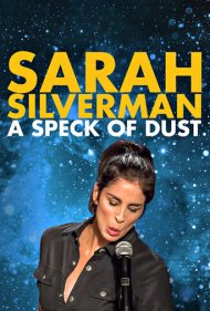 دانلود فیلم Sarah Silverman: A Speck of Dust سال 2017 - سارا سیلورمن : ذره گرد و غبار