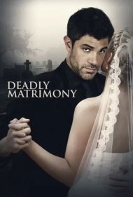 دانلود فیلم Deadly Matrimony سال 2018