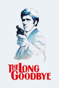 The Long Goodbye 1973