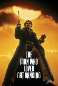 دانلود فیلم The Man Who Loved Cat Dancing سال 1973 - مردی که رقص گربه را دوست داشت