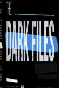 دانلود فیلم The Dark Files سال 2017 - پروندههای تاریک