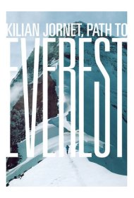 دانلود فیلم Kilian Jornet, Path to Everest سال 2018 - کیلیان جورنت: مسیر اورست