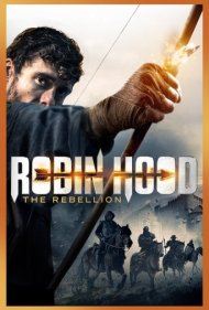 دانلود دوبله فارسی فیلم Robin Hood The Rebellion سال 2018 - رابین هود طغیانگر