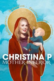 Christina P: Mother Inferior 2017